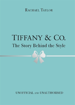 Tiffany & Co.: The Story Behind The Style