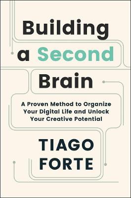 Forte, T: Building a Second Brain