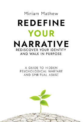 Redefine Your Narrative - Rediscover Your Identity and Walk in Purpose