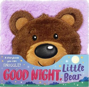 Goodnight, Little Bear: A Fluffy, Snuggly Storybook!