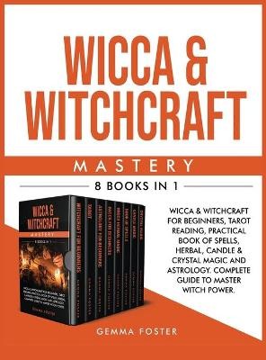 WICCA & WITCHCRAFT MASTERY
