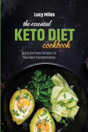 The Essential Diet Cookbook: Quick And Easy Recipes For Your Next Transformation