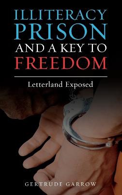 Illiteracy Prison and a Key to Freedom