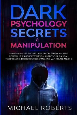 DARK PSYCHOLOGY SECRETS & MANI