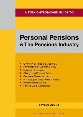 Grant, P: A Straightforward Guide To Personal Pensions And T