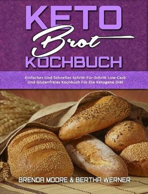 Moore, B: Keto-Brot-Kochbuch