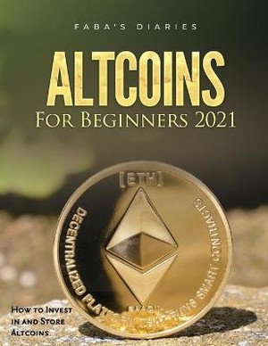 Altcoins For Beginners 2021