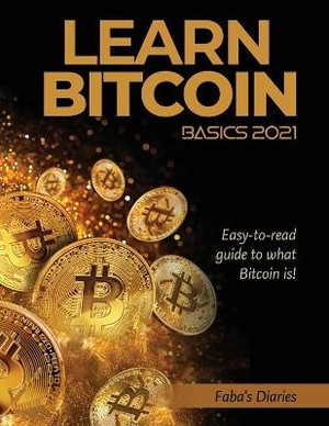 Learn Bitcoin Basics 2021