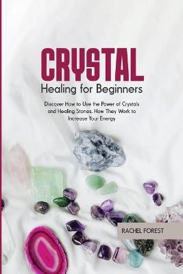 CRYSTAL HEALING FOR BEGINNERS