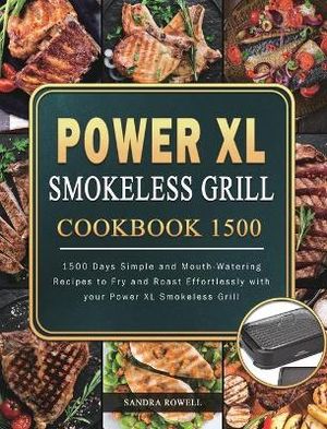 Power XL Smokeless Grill Cookbook 1500