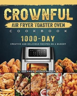 CROWNFUL Air Fryer Toaster Oven Cookbook