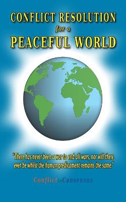 Conflict Resolution for a Peaceful World
