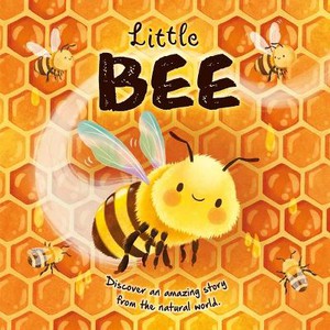 Nature Stories: Little Bee-Discover an Amazing Story from the Natural World
