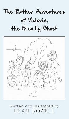 The Further Adventures of Victoria, the Friendly Ghost