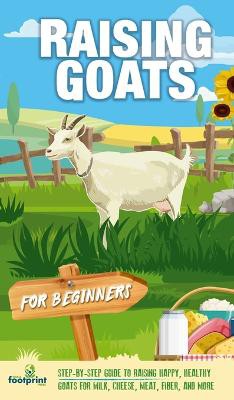 Raising Goats For Beginners