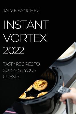 Instant Vortex 2022