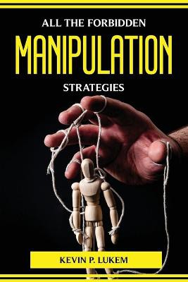 All the Forbidden Manipulation Strategies
