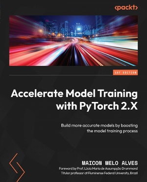 Accelerate Model Training with PyTorch 2.X