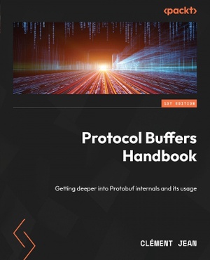 Protocol Buffers Handbook