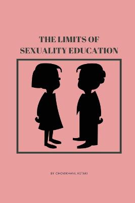 LIMITS OF SEXUALITY EDUCATION