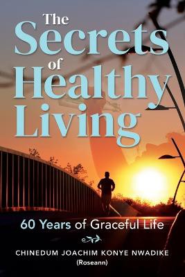The Secrets of Healthy Living