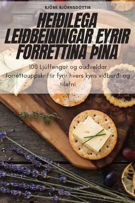 Heiðilega Leiðbeiningar Fyrir Forréttina þÍna