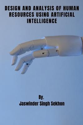 Design and Analysis of Human Resources Using Artificial Intelligence