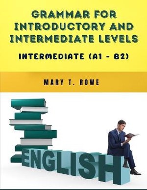 GRAMMAR FOR INTRODUCTORY & INT