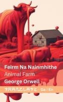 Feirm Na Nainmhithe / Animal Farm