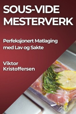 Sous-Vide Mesterverk