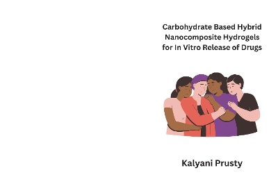 Carbohydrate Based Hybrid Nanocomposite Hydrogels for In Vitro Release of Drugs