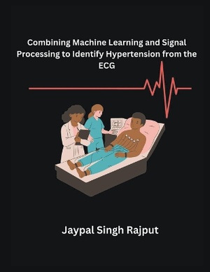 Combining Machine Learning and Signal Processing to Identify Hypertension from the ECG