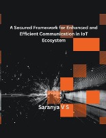 A Secured Framework for Enhanced and Efficient Communication in IoT Ecosystem