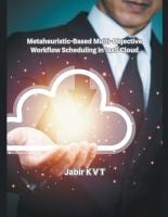 Metaheuristic-Based Multi-Objective Workflow Scheduling in IaaS Cloud
