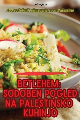 Betlehem Sodoben Pogled Na Palestinsko Kuhinjo