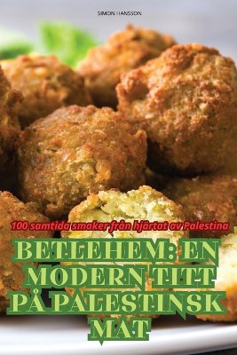 Betlehem En Modern Titt P� Palestinsk Mat