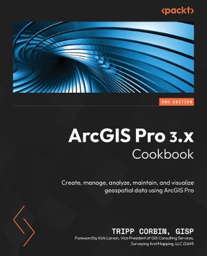 ArcGIS Pro 3.x Cookbook