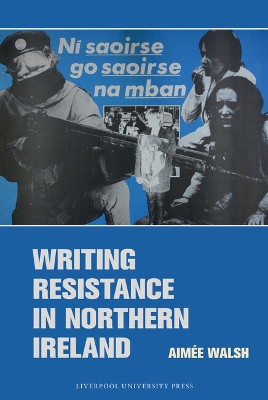 Writing Resistance in Northern Ireland