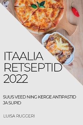 Itaalia Retseptid 2022