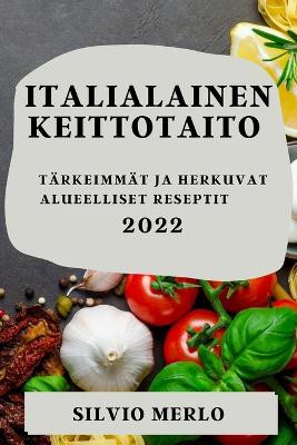Italialainen Keittotaito 2022