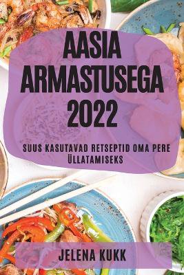 Aasia Armastusega 2022