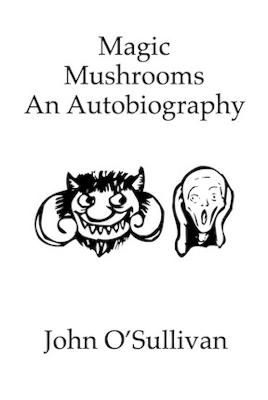 Magic Mushrooms An Autobiography