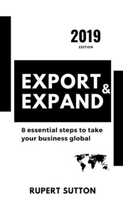 Export and Expand: 8 essential steps to take your business global