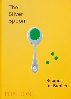 Silver Spoon: Recipes for Bab