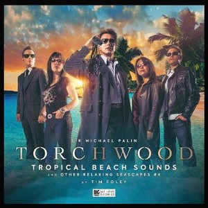 Torchwood #37 Tropical Beach Sounds and Other Relaxing Seascapes #4