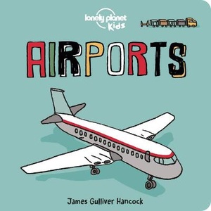 Lonely Planet Kids Airports 1