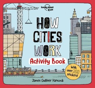 Lonely Planet Kids How Cities Work Activity Book 1