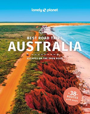 Lonely Planet Best Road Trips Australia