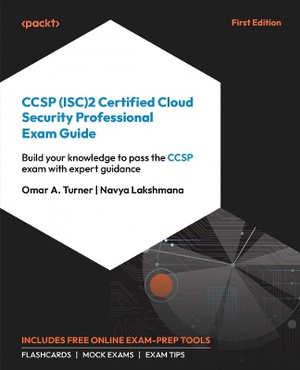 CCSP (ISC)2 Certified Cloud Security Professional: Exam Guide