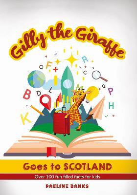 GILLY THE GIRAFFE Goes to SCOTLAND
